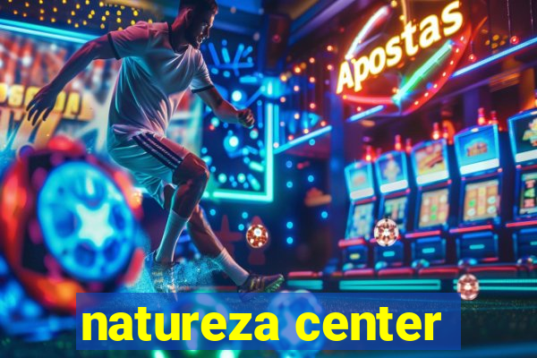 natureza center